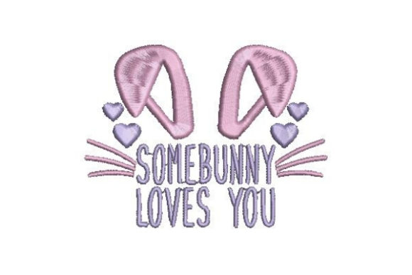 Review: Somebunny Loves You Embroidery Design